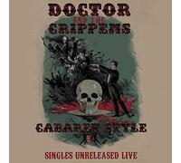Doctor And The Crippens - Cabaret Style : Singles Unreleased Live(2lp+cd [Vinilo]