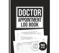 Doctor Appointment Log Book: Doctor Visit & Health Record Log for Patients, Caregivers & Families | Track Appointments, Vitals, Medications And History