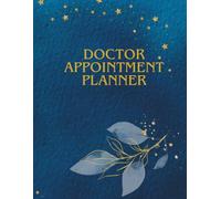 Doctor Appointment Planner: A Practical Medical Visit Organizer for Patients, Caregivers, and Busy Families