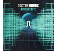 Doctor Bionic - In The Infinite [Vinilo]