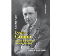 Doctor Cronin. The hero of two worlds