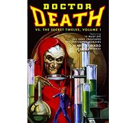 Doctor Death Vs. The Secret Twelve, Volume 1