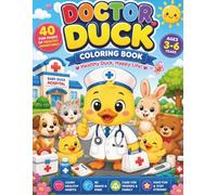 Doctor Duck Coloring Book: 40 Fun and Easy Healthy Adventures for Kids Ages 3-6