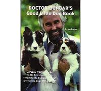 Doctor Dunbar's Good Little Dog Book