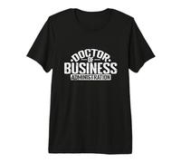 Doctor en Administración de Empresas Emprendimiento Camiseta Premium