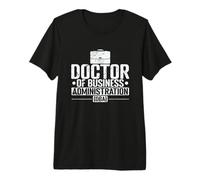 Doctor en Administración de Empresas Gestión Organizacional Camiseta Premium