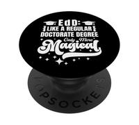 Doctor en Educación EDD Grado Graduación Doctorado Humor PopSockets PopGrip Adhesivo