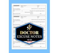 Doctor Excuse Notes: Medical Absence & Sick Leave Forms for Work and School | 240 Slips, 4 X 60 Forms, 120 Single-Sided Pages