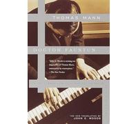 Doctor Faustus: The Life of the German Composer Adrian Leverkuhn as Told by a Friend (Vintage International)