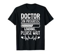 Doctor In Progress Loading Please Wait Medical Student Camiseta
