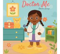 Doctor Me: An inspiring story for future Doctors