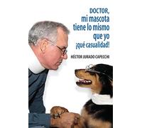 Doctor, mi mascota tiene lo mismo que yo, ¡qué casualidad!