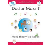 Doctor Mozart Big Cartoons Music Theory Workbook Level 1A: In-Depth Piano Theory Fun for Children’s Music Lessons and Home Schooling: For Beginners Learning a Musical Instrument
