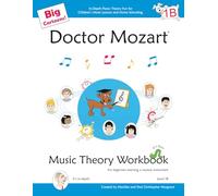 Doctor Mozart Big Cartoons Music Theory Workbook Level 1B: In-Depth Piano Theory Fun for Children’s Music Lessons and Home Schooling: For Beginners Learning a Musical Instrument