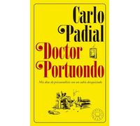 Doctor Portuondo. Nueva edición: Mis días de psicoanálisis con un sabio desquiciado (SIN COLECCION)