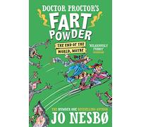 Doctor Proctor's Fart Powder: The End of the World. Maybe. (Volume 1)