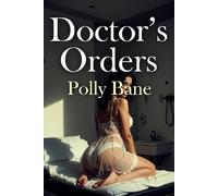 Doctor’s Orders:: A Dark DDLG Medical Romance of Strict Control, Invasive Exams, Diaper Discipline, and Forced Submission (The Private Clinic)