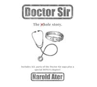 Doctor Sir - The (w)hole story. (Doctor Sir Saga)