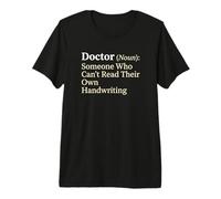 Doctor Sustantivo Alguien Que no Puede Leer su Propia Letra Camiseta Premium