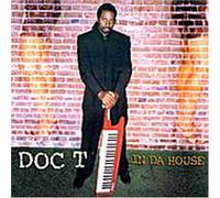 Doctor T - Doc T. in Da House