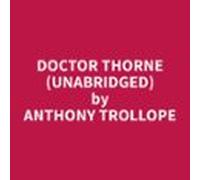 Doctor Thorne (unabridged) (audiolibro)