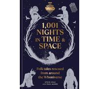 Doctor Who: 1,001 Nights in Time and Space: Folktales Rescued from Around the Whoniverse