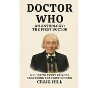 Doctor Who: An Anthology - The First Doctor