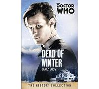 Doctor Who: Dead of Winter: The History Collection [Idioma Inglés] (DOCTOR WHO, 292)