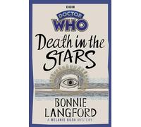 Doctor Who: Death in the Stars – Un misterio de Melanie Bush – BBC