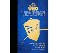 Doctor Who: I, TARDIS: Memoirs of an Impossible Blue Box