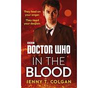 Doctor Who. In The Blood [Idioma Inglés]: Colgan Jenny T.
