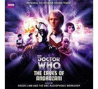 Doctor Who: The Caves of Androzani by Roger Limb and The BBC Radiophonic Workshop
