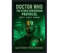 Doctor Who: The Cyber Conversion Protocol (The Signal Cycle)