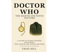 Doctor Who - The Eighth and Ninth Doctors