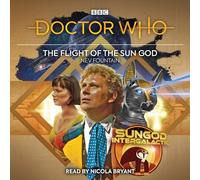 BBC – Doctor Who: The Flight of the Sun God – 6th Doctor – Audio original