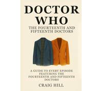 Doctor Who - The Fourteenth and Fifteenth Doctors (Doctor Who - Budget Books)