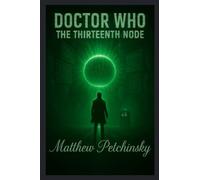 Doctor Who: The Thirteenth Node (The Signal Cycle)