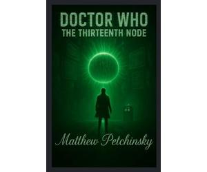 Doctor Who: The Thirteenth Node (The Signal Cycle)