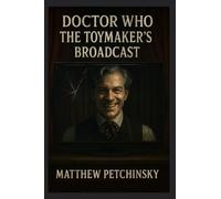 Doctor Who: The Toymaker’s Broadcast