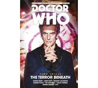 Doctor Who: The Twelfth Doctor - Time Trials Volume 1: The Terror Beneath (Dr Who Graphic Novel) [Idioma Inglés]