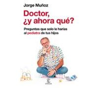 Doctor ¿y Ahora Que?