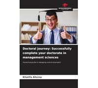 Doctoral journey: Successfully complete your doctorate in management sciences