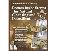 DOCTOR'S INSIDE SECRETS FOR NATURAL CLEANSING AND DETOXIFICATION: Unlock the Doctor-Approved Secrets to Flush Toxins and Feel Years Younger / The ... Reset, and Rejuvenate Your Body Naturally