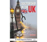 Doctorship in the Uk: Navigating through the Do's, Don't's and Maybe's of becoming a Specialty Doctor in the UK (IMG Edition)