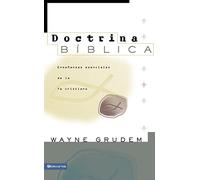 Doctrina B Blica: Essential Teachings of the Christian Faith: Enseñanzas esenciales de la fe cristiana/ Essential Teachings of the Christian Faith