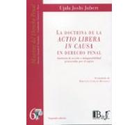 Doctrina De La Actio Libera In Causa En Derecho Penal.ausencia De Acci