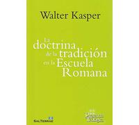 Doctrina de La Tradicion En La Escuela Romana, La: 264 (Presencia Teolçpgica)
