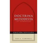 Doctrina Metodista: Los fundamentos: Los Fundamentos = Methodist Doctrine
