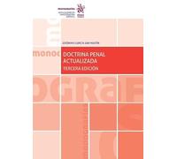 Doctrina penal actualizada 3ª edición (adaptado a las últimas reformas legislativas y pronunciamientos jurisprudenciales); cuadr (Monografías)