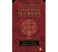 DOCTRINA SECRETA, LA TOMO VI R: OBJETO DE LOS MISTERIOS Y PRACTICA DE LA FILO (2000)